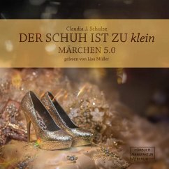 Der Schuh ist zu klein (MP3-Download) - Schulze, Claudia J.