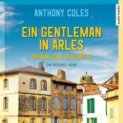 Ein Gentleman in Arles - Gefährliche Geschäfte / Peter Smith Bd.2 (MP3-Download) - Coles, Anthony