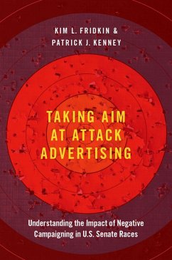 Taking Aim at Attack Advertising (eBook, PDF) - Fridkin, Kim; Kenney, Patrick