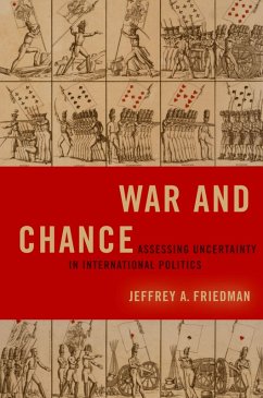 War and Chance (eBook, PDF) - Friedman, Jeffrey A.