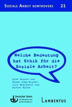 Welche Bedeutung hat Ethik für die Soziale Arbeit? - Como-Zipfel, Frank;Kohlfürst, Iris;Kulke, Dieter