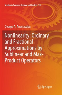 Nonlinearity: Ordinary and Fractional Approximations by Sublinear and Max-Product Operators - Anastassiou, George A.