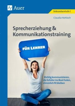 Sprecherziehung & Kommunikationstraining f. Lehrer - Hohloch, Claudia