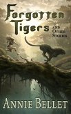 Forgotten Tigers and Other Stories (eBook, ePUB) Forgotten Tigers and Other Stories (eBook, ePUB)