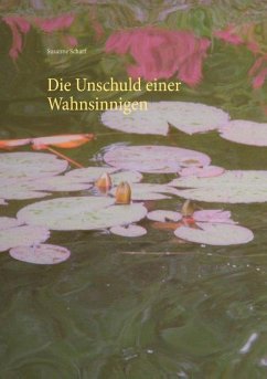 Die Unschuld einer Wahnsinnigen - Scharf, Susanne