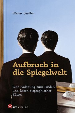 Aufbruch in die Spiegelwelt (eBook, ePUB) - Seyffer, Walter