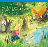 Der Ruf des Waldkauzes / Eulenzauber Bd.11 (2 Audio-CDs)