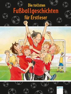 Die tollsten Fußballgeschichten für Erstleser - Röhrig, Volkmar;Rieckhoff, Sibylle