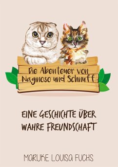 Die Abenteuer von Naginoso und Schnuff - Fuchs, Marijke Louisa