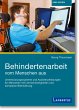 Behindertenarbeit vom Menschen aus - Bild 1