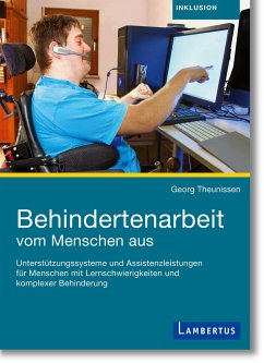 Behindertenarbeit vom Menschen aus - Theunissen, Georg