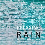 Relaxing Rain: Natural rain sounds for sleeping, meditation & stress relief (MP3-Download)
