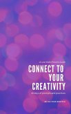 Connect to Your Creativity: 40 Days of Prompts and Practices (eBook, ePUB)