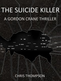 The Suicide Killer (A Gordon Crane Thriller, #2) (eBook, ePUB) - Thompson, Chris