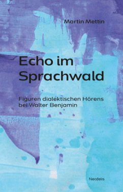 Echo im Sprachwald - Mettin, Martin