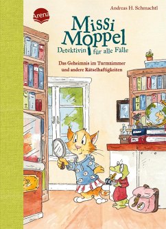Das Geheimnis im Turmzimmer und andere Rätselhaftigkeiten / Missi Moppel - Detektivin für alle Fälle Bd.1 - Schmachtl, Andreas H.