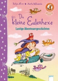 Die kleine Eulenhexe - Lustige Abenteuergeschichten - Alves, Katja