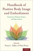 Handbook of Positive Body Image and Embodiment (eBook, ePUB) Handbook of Positive Body Image and Embodiment (eBook, ePUB)