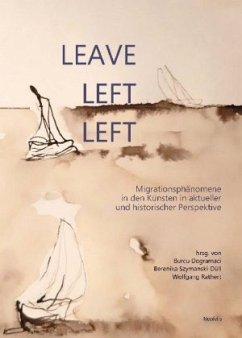 Leave, left, left - Bilir-Meier, Cana;Dogramaci, Burcu;Geiger, Friedrich