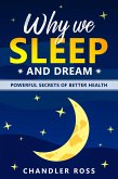 Why We Sleep and Dream: Powerful Secrets of Better Health (eBook, ePUB)