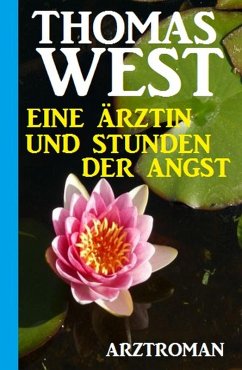 Cover Eine Ärztin und Stunden der Angst (eBook, ePUB)