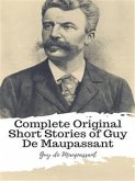 Complete Original Short Stories of Guy De Maupassant (eBook, ePUB)