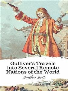 Gulliver's Travels into Several Remote Nations of the World (eBook, ePUB) - Swift, Jonathan