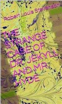 The Strange Case Of Dr. Jekyll And Mr. Hyde (eBook, ePUB) - Louis Stevenson, Robert