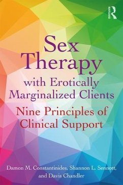 Sex Therapy with Erotically Marginalized Clients - Constantinides, Damon; Sennott, Shannon; Chandler, Davis