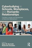 Cyberbullying in Schools, Workplaces, and Romantic Relationships