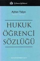 Hukuk Ögrenci Sözlügü - Yalcin, Ayhan