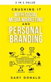 Crushing It with Social Media Marketing and Personal Branding: Discover Top Entrepreneur and Influencer Viral Network and SEO Secrets for YouTube, Instagram, and Facebook Advertising (Ads) (eBook, ePUB)