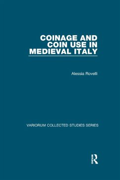 Coinage and Coin Use in Medieval Italy - Rovelli, Alessia