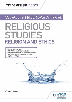 My Revision Notes: WJEC and Eduqas A level Religious Studies Religion and Ethics - Lloyd, Clare