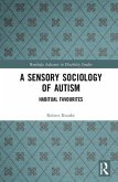 A Sensory Sociology of Autism