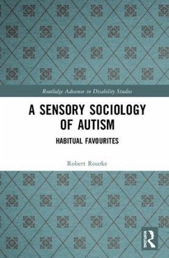 A Sensory Sociology of Autism - Rourke, Robert