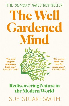 The Well Gardened Mind - Stuart-Smith, Sue