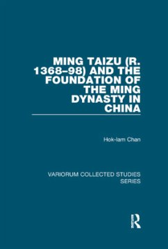 Ming Taizu (r. 1368-98) and the Foundation of the Ming Dynasty in China - Chan, Hok-Lam