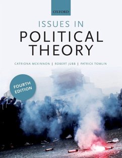 Issues in Political Theory - McKinnon, Catriona (University of Reading); Jubb, Robert (University of Reading); Tomlin, Patrick (University of Warwick)