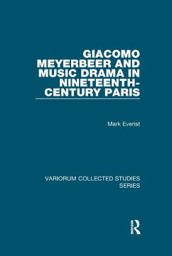 Giacomo Meyerbeer and Music Drama in Nineteenth-Century Paris - Everist, Mark