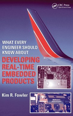 What Every Engineer Should Know About Developing Real-Time Embedded Products - Fowler, Kim R