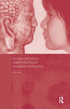 Between Two Worlds - Society, Politics, and Business in the Philippines - Hodder, Rupert Between Two Worlds - Society, Politics, and Business in the Philippines - Hodder, Rupert