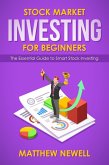 Stock Market Investing for Beginners: The Essential Guide to Smart Stock Investing (eBook, ePUB)
