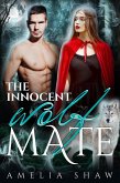 The Innocent Wolf Mate (eBook, ePUB) The Innocent Wolf Mate (eBook, ePUB)