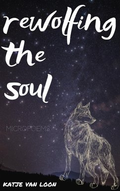 Rewolfing the Soul (eBook, ePUB) - Loon, Katje van