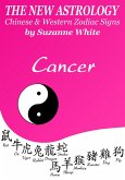 Cancer The New Astrology - Chinese and Western Zodiac Signs: The New Astrology by Sun (New Astrology by Sun Signs, #4) (eBook, ePUB)