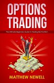 Options Trading: The Ultimate Beginners Guide to Trading like the Rich (eBook, ePUB)