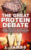 The Great Protein Debate (eBook, ePUB) The Great Protein Debate (eBook, ePUB)