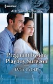 Pregnant by the Playboy Surgeon (eBook, ePUB)