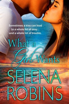 What A Girl Wants (Friends to Lovers, RomCom) (eBook, ePUB) - Robins, Selena